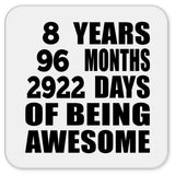 8th Birthday 8 Years 96 Months 2922 Days Of Awesome - Drink Coaster