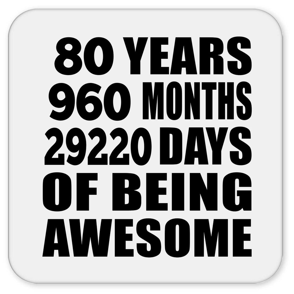 80th Birthday 80 Years 960 Months 29220 Days Of Awesome - Drink Coaster
