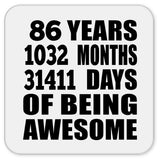 86th Birthday 86 Years 1032 Months 31411 Days Of Awesome - Drink Coaster