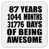 87th Birthday 87 Years 1044 Months 31776 Days Of Awesome - Drink Coaster