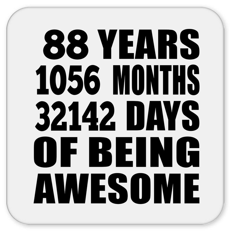 88th Birthday 88 Years 1056 Months 32142 Days Of Awesome - Drink Coaster