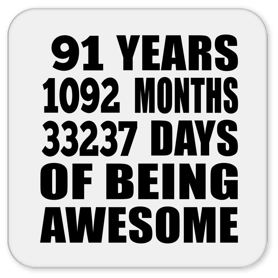 91st Birthday 91 Years 1092 Months 33237 Days Of Awesome - Drink Coaster