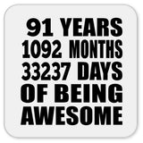 91st Birthday 91 Years 1092 Months 33237 Days Of Awesome - Drink Coaster