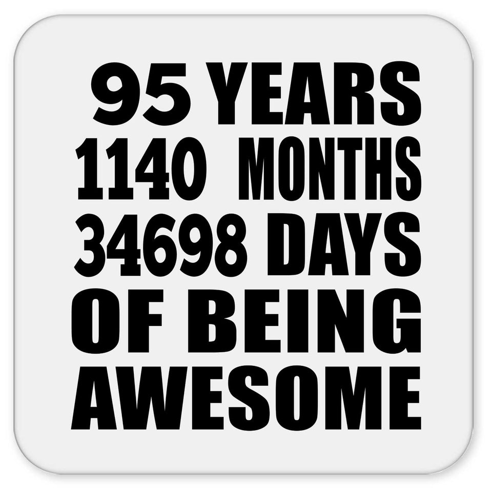 95th Birthday 95 Years 1140 Months 34698 Days Of Awesome - Drink Coaster