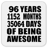 96th Birthday 96 Years 1152 Months 35064 Days Of Awesome - Drink Coaster
