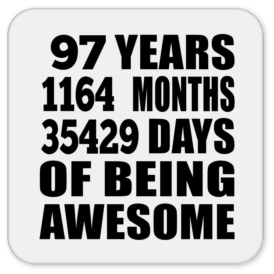 97th Birthday 97 Years 1164 Months 35429 Days Of Awesome - Drink Coaster