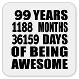 99th Birthday 99 Years 1188 Months 36159 Days Of Awesome - Drink Coaster