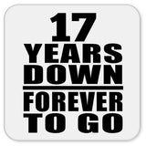 17th Anniversary 17 Years Down Forever to Go - Drink Coaster