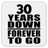 30th Anniversary 30 Years Down Forever to Go - Drink Coaster