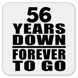 56th Anniversary 56 Years Down Forever to Go - Drink Coaster