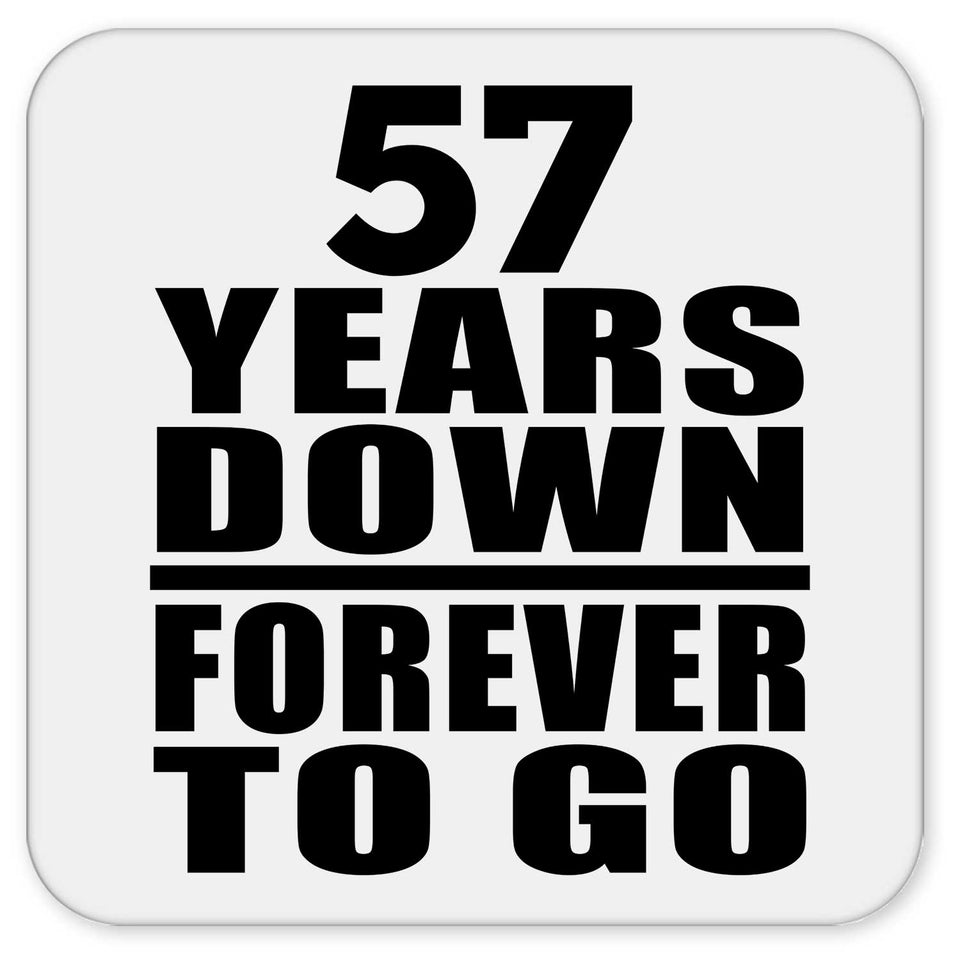 57th Anniversary 57 Years Down Forever to Go - Drink Coaster