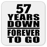 57th Anniversary 57 Years Down Forever to Go - Drink Coaster