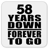 58th Anniversary 58 Years Down Forever to Go - Drink Coaster