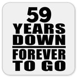 59th Anniversary 59 Years Down Forever to Go - Drink Coaster