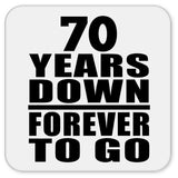 70th Anniversary 70 Years Down Forever to Go - Drink Coaster