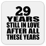 29th Anniversary 29 Years Still In Love After These Years - Drink Coaster