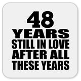 48th Anniversary 48 Years Still In Love After These Years - Drink Coaster