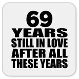 69th Anniversary 69 Years Still In Love After These Years - Drink Coaster
