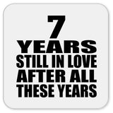 7th Anniversary 7 Years Still In Love After These Years - Drink Coaster