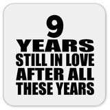 9th Anniversary 9 Years Still In Love After These Years - Drink Coaster
