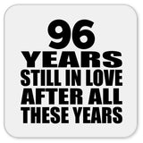 96th Anniversary 96 Years Still In Love After These Years - Drink Coaster