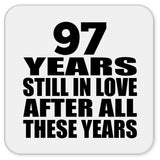 97th Anniversary 97 Years Still In Love After These Years - Drink Coaster