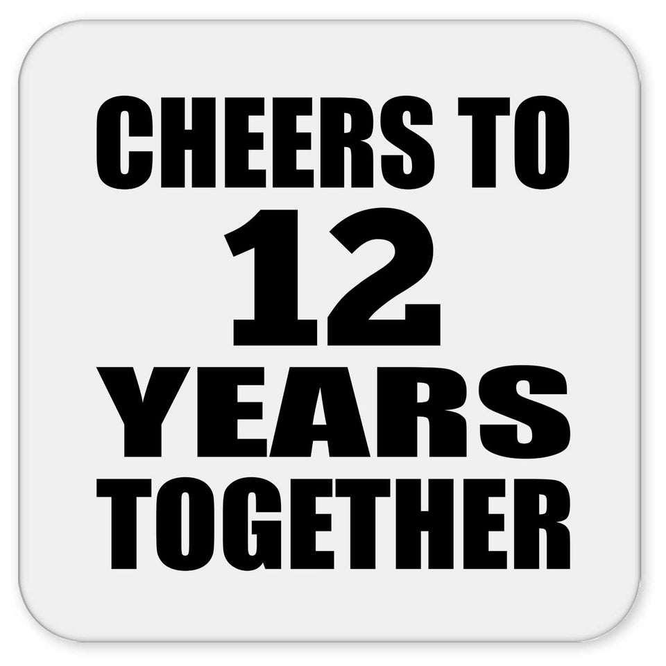 12th Anniversary Cheers To 12 Years Together - Drink Coaster