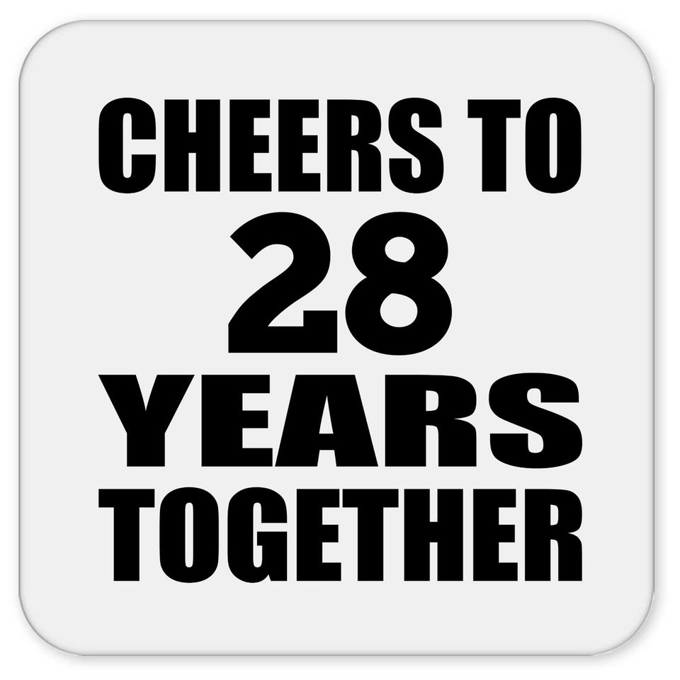 28th Anniversary Cheers To 28 Years Together - Drink Coaster