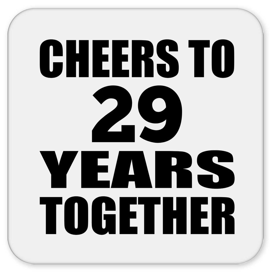 29th Anniversary Cheers To 29 Years Together - Drink Coaster