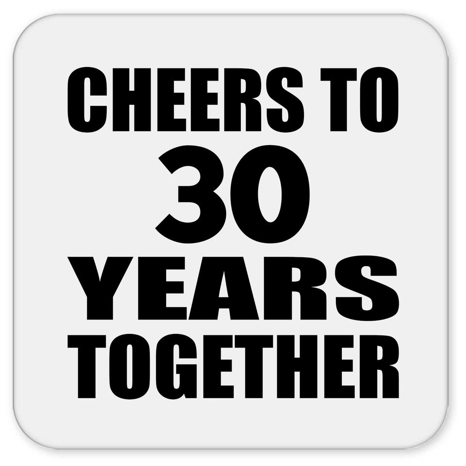 30th Anniversary Cheers To 30 Years Together - Drink Coaster