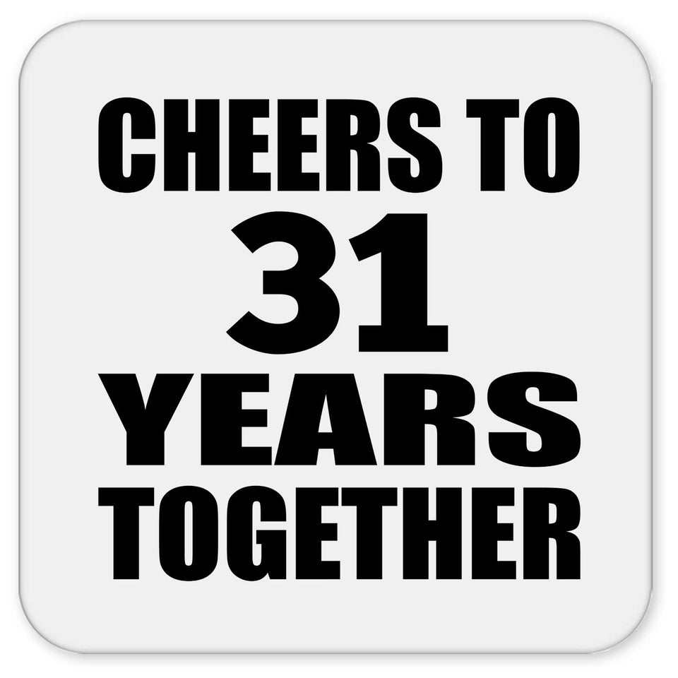 31st Anniversary Cheers To 31 Years Together - Drink Coaster