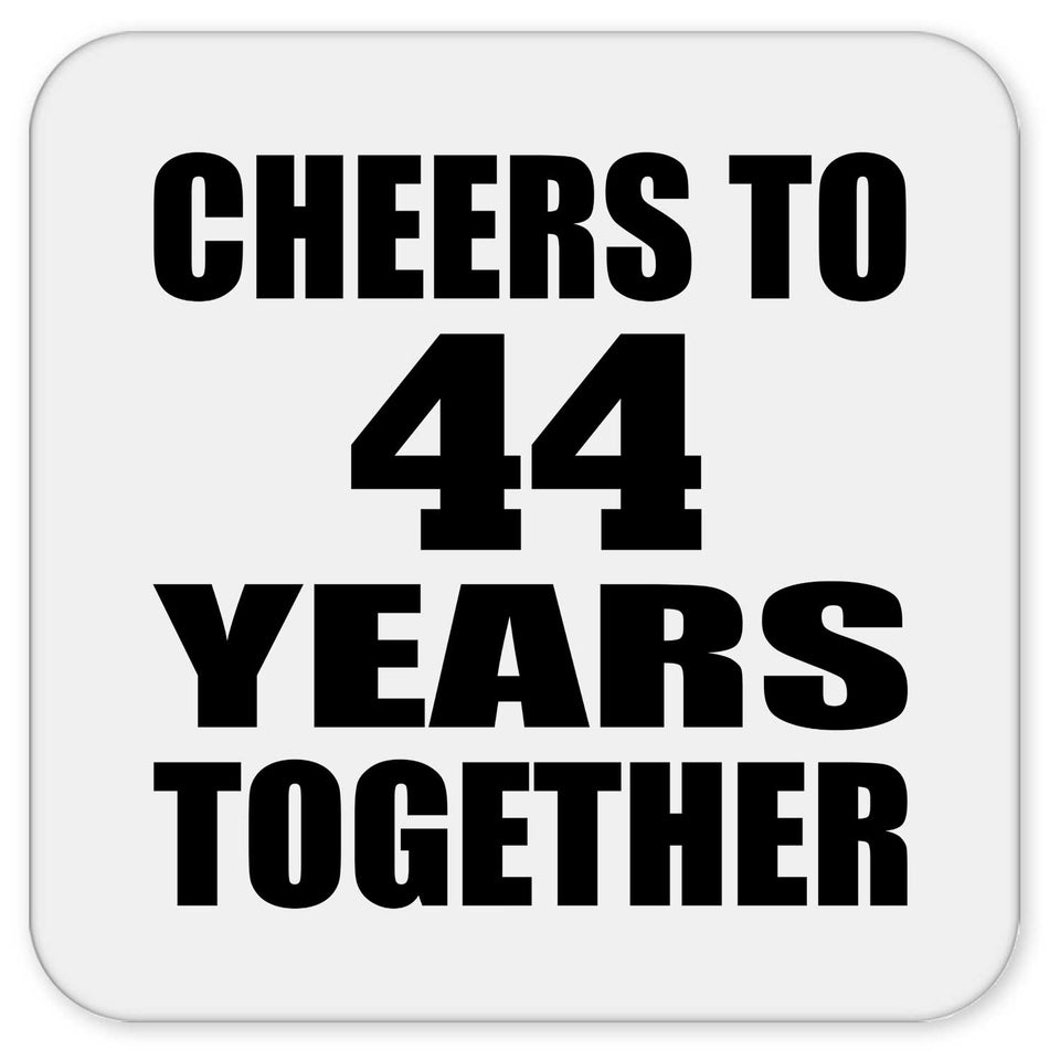 44th Anniversary Cheers To 44 Years Together - Drink Coaster