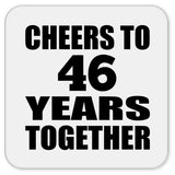 46th Anniversary Cheers To 46 Years Together - Drink Coaster
