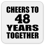 48th Anniversary Cheers To 48 Years Together - Drink Coaster