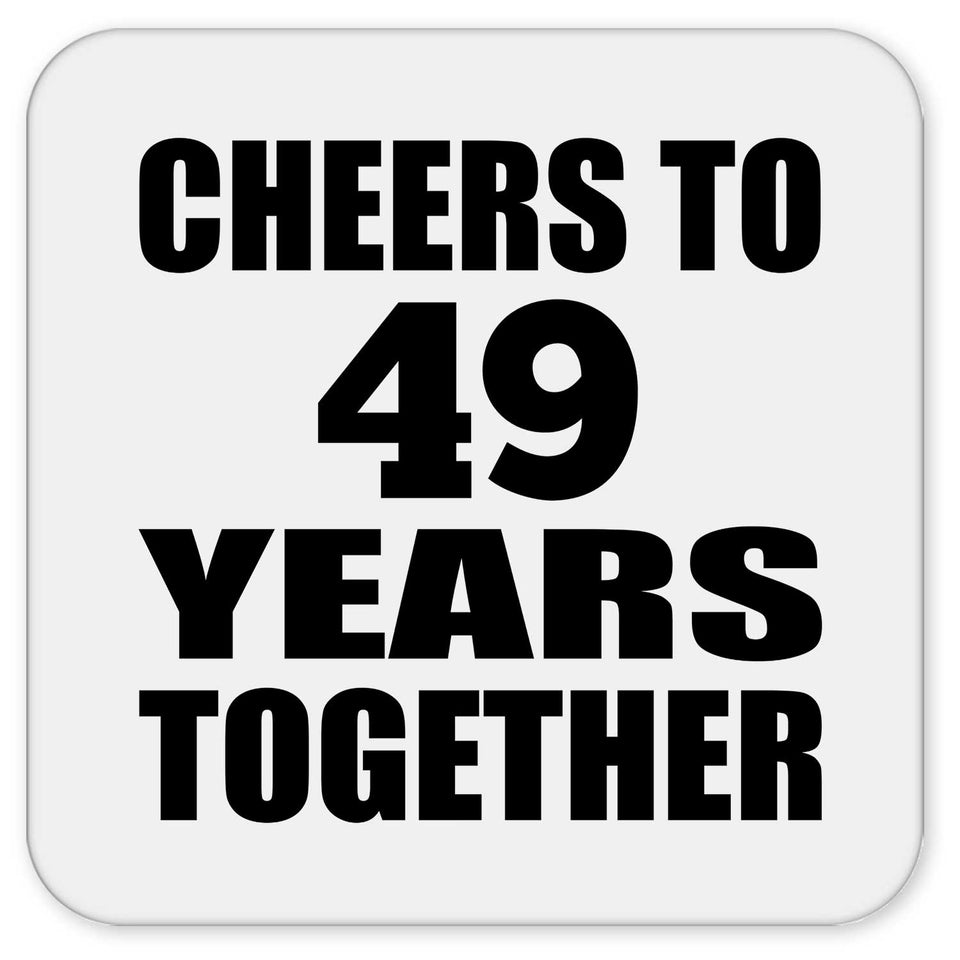 49th Anniversary Cheers To 49 Years Together - Drink Coaster