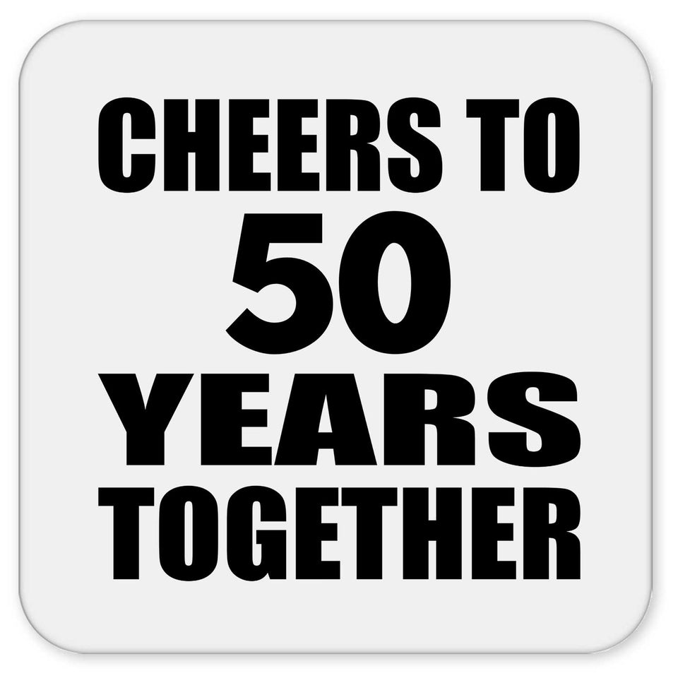 50th Anniversary Cheers To 50 Years Together - Drink Coaster