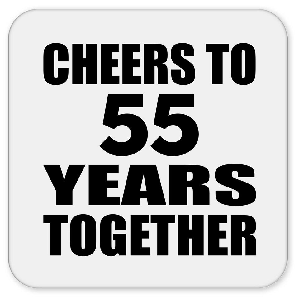 55th Anniversary Cheers To 55 Years Together - Drink Coaster