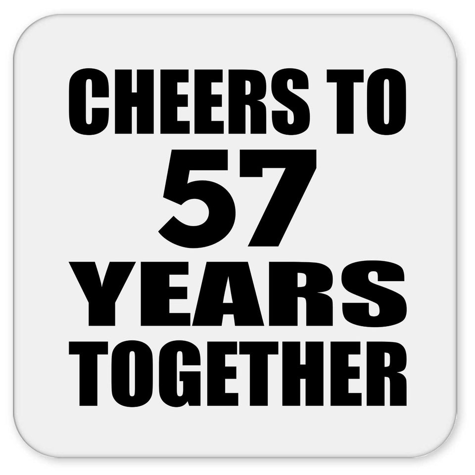 57th Anniversary Cheers To 57 Years Together - Drink Coaster