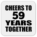 59th Anniversary Cheers To 59 Years Together - Drink Coaster