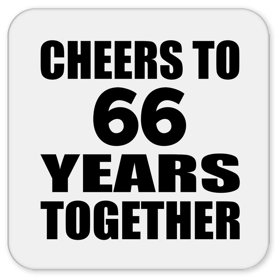 66th Anniversary Cheers To 66 Years Together - Drink Coaster