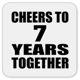 7th Anniversary Cheers To 7 Years Together - Drink Coaster
