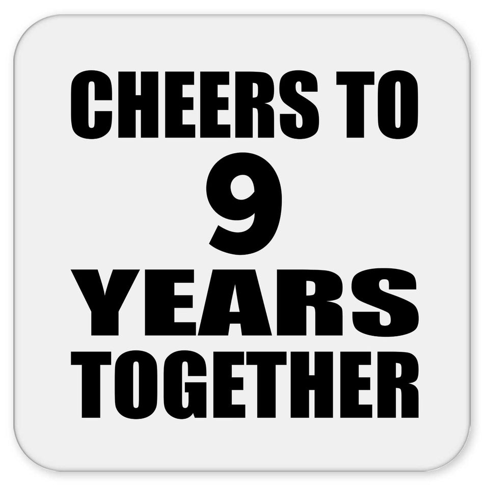 9th Anniversary Cheers To 9 Years Together - Drink Coaster