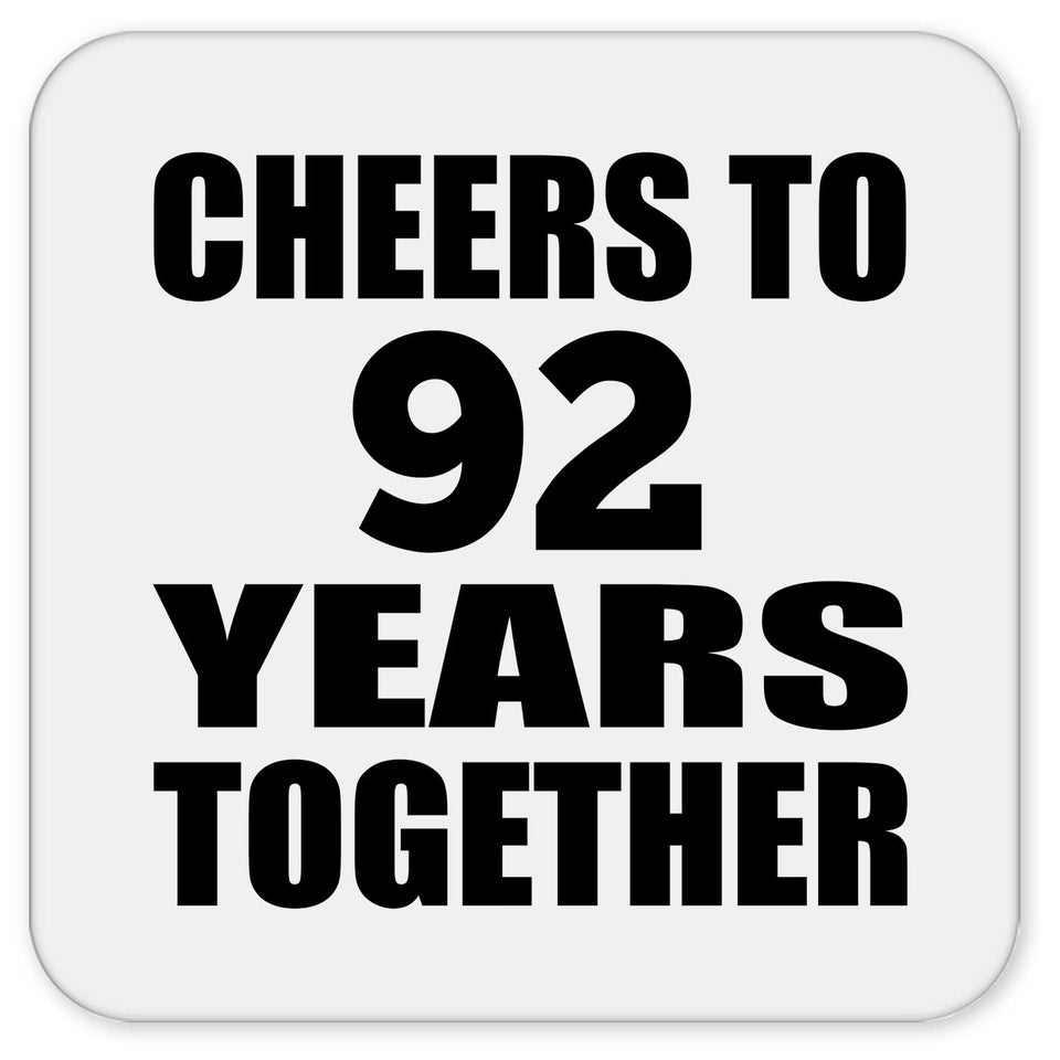 92nd Anniversary Cheers To 92 Years Together - Drink Coaster
