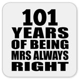 101st Anniversary 101 Years of Being Mrs Always Right - Drink Coaster