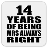 14th Anniversary 14 Years of Being Mrs Always Right - Drink Coaster