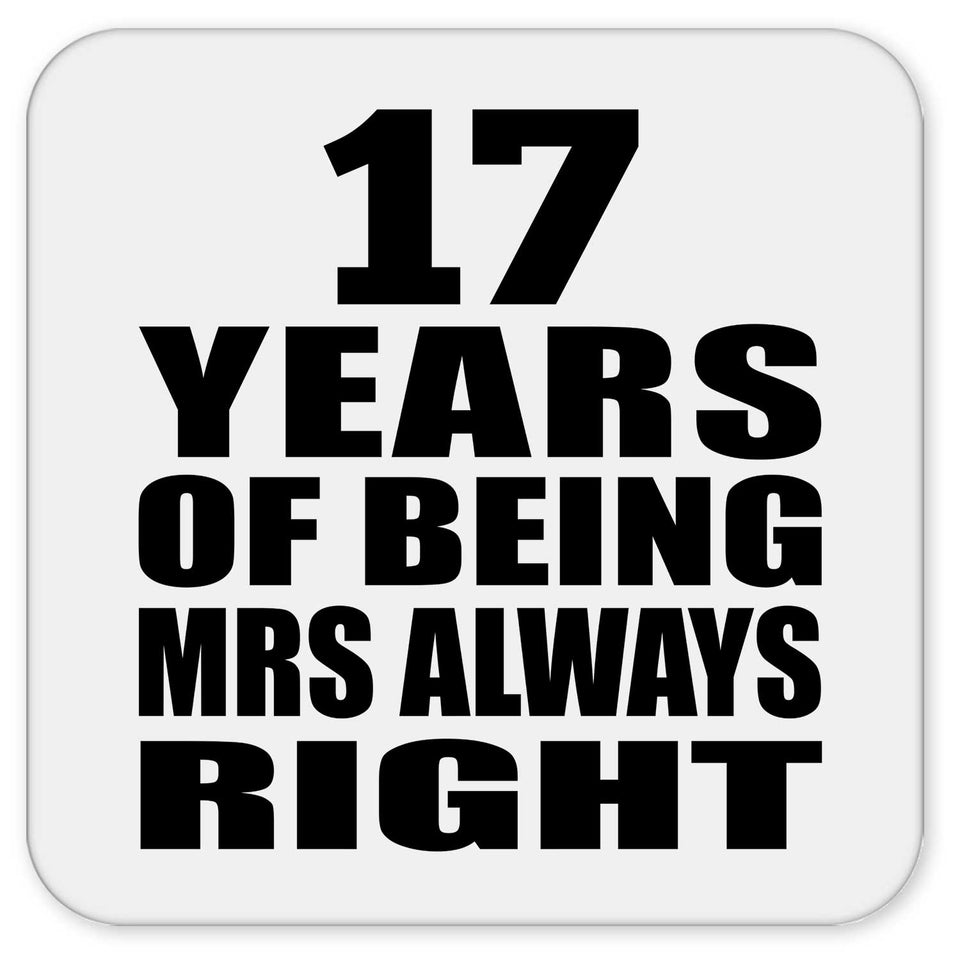 17th Anniversary 17 Years of Being Mrs Always Right - Drink Coaster