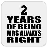 2nd Anniversary 2 Years of Being Mrs Always Right - Drink Coaster