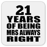 21st Anniversary 21 Years of Being Mrs Always Right - Drink Coaster