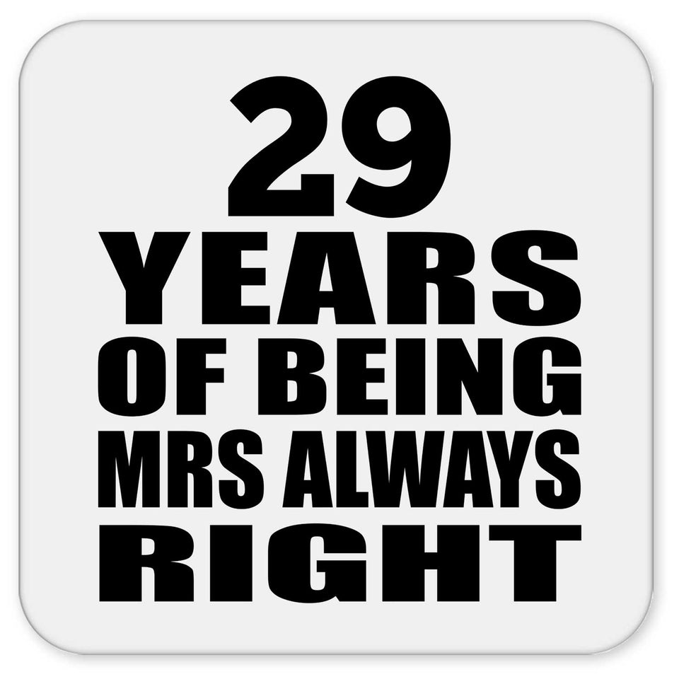 29th Anniversary 29 Years of Being Mrs Always Right - Drink Coaster