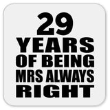 29th Anniversary 29 Years of Being Mrs Always Right - Drink Coaster